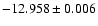 $-12.958\pm0.006$