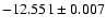 $-12.551\pm0.007$
