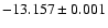 $-13.157\pm0.001$