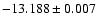 $-13.188\pm0.007$