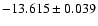 $-13.615\pm0.039$