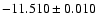 $-11.510\pm0.010$