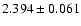 $2.394\pm0.061$
