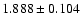 $1.888\pm0.104$