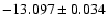$-13.097\pm0.034$