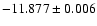 $-11.877\pm0.006$