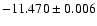 $-11.470\pm0.006$