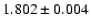 $1.802\pm0.004$