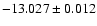 $-13.027\pm0.012$