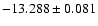 $-13.288\pm0.081$
