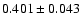 $0.401\pm0.043$