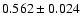 $0.562\pm0.024$