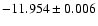 $-11.954\pm0.006$