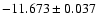$-11.673\pm0.037$