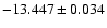 $-13.447\pm0.034$