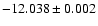 $-12.038\pm0.002$
