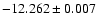 $-12.262\pm0.007$