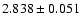 $2.838\pm0.051$