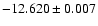 $-12.620\pm0.007$