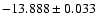 $-13.888\pm0.033$
