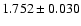 $1.752\pm0.030$