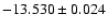 $-13.530\pm0.024$