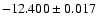 $-12.400\pm0.017$