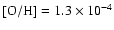 $\rm [O/H]=1.3\times 10^{-4}$