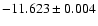 $-11.623\pm0.004$