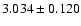 $3.034\pm0.120$