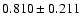 $0.810\pm0.211$