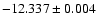 $-12.337\pm0.004$