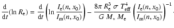 $\displaystyle \frac{{\rm d}}{{\rm d}t} (\ln R_{\rm e})
= \frac{{\rm d}}{{\rm d}...
...t~M_{\rm e}}
\left( \frac{I_{\rm e}(n,x_0)}{I_{\rm m}(n,x_0)} \right)^{-1}\cdot$