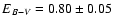 $E_{B-V} = 0.80 \pm 0.05$