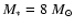 $M_\ast = 8~M_{\odot}$
