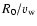 $R_0/v_{\rm w}$