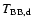 $T_{\rm BB,d}$