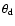 $\theta_{\rm d}$