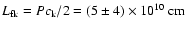 $L_{\rm fk} = Pc_{\rm k}/2 =(5\pm
4)\times10^{10}~{\rm cm}$