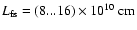 $L_{\rm fs}=(8...16)\times10^{10}~{\rm cm}$