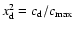 $x_{\rm d}^2=c_{\rm d}/c_{\max}$