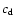$c_{\rm d}$