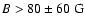 $B>80\pm 60~{\rm G}$
