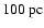 $100~ {\rm pc}$