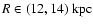 $R \in (12,14)\ {\rm kpc}$