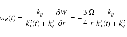 \begin{displaymath}\omega_R(t) = {k_y \over {k_x^2(t)+k_y^2}} {\partial W\over
\...
...{3 \over 4} {\Omega \over r} {k_y \over {k_x^2(t)+k_y^2}}\cdot
\end{displaymath}