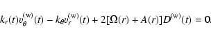 \begin{displaymath}k_r(t) v_{\theta}^{\rm (w)}(t) - k_{\theta} v_r^{\rm (w)}(t)
+ 2[\Omega(r) + A(r)] D^{\rm (w)}(t) =0.
\end{displaymath}