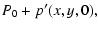 $\displaystyle P_0 + p^\prime(x,y,0) ,$