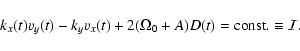 \begin{displaymath}k_x(t) v_y(t) - k_y v_x(t) + 2(\Omega_0
+ A) D(t) ={\rm const.} \equiv {\cal I} .
\end{displaymath}