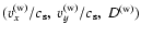 $(v_x^{\rm (w)}/c_{\rm s},~ v_y^{\rm
(w)}/c_{\rm s},~ D^{\rm (w)})$